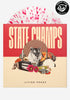STATE CHAMPS Living Proof Exclusive LP