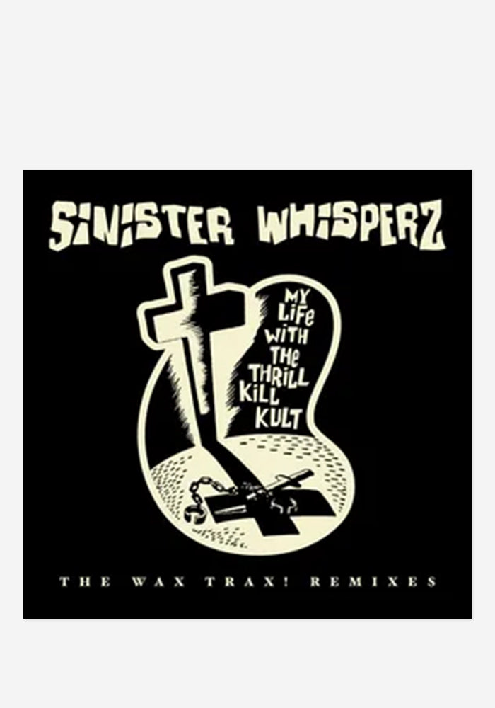 MY LIFE WITH THE THRILL KILL KULT Sinister Whisperz: The Wax Trax Remixes 2LP (RSD 2026)