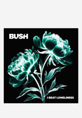Bush-I Beat Loneliness CD (Autographed) | Newbury Comics