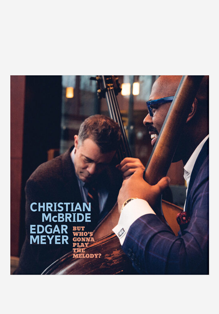 CHRISTIAN MCBRIDE But Whos Gonna Play The Melody? (RSD Exclusive)