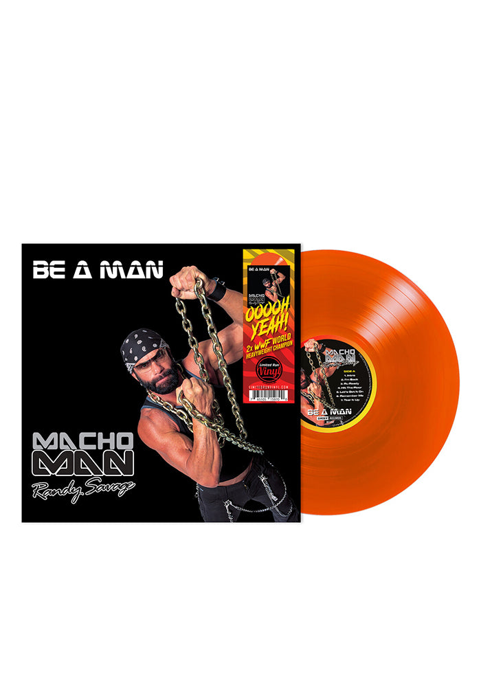 Macho Man Randy Savage-Be A Man LP (Orange) Color Vinyl