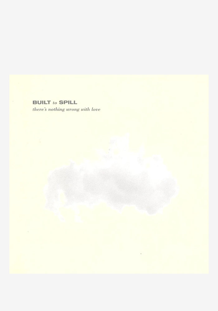 BUILT TO SPILL There's Nothing Wrong With Love LP