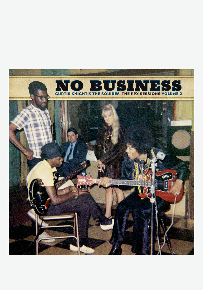 CURTIS KNIGHT & THE SQUIRES No Business: The PPX Sessions Volume 2 LP (Color)