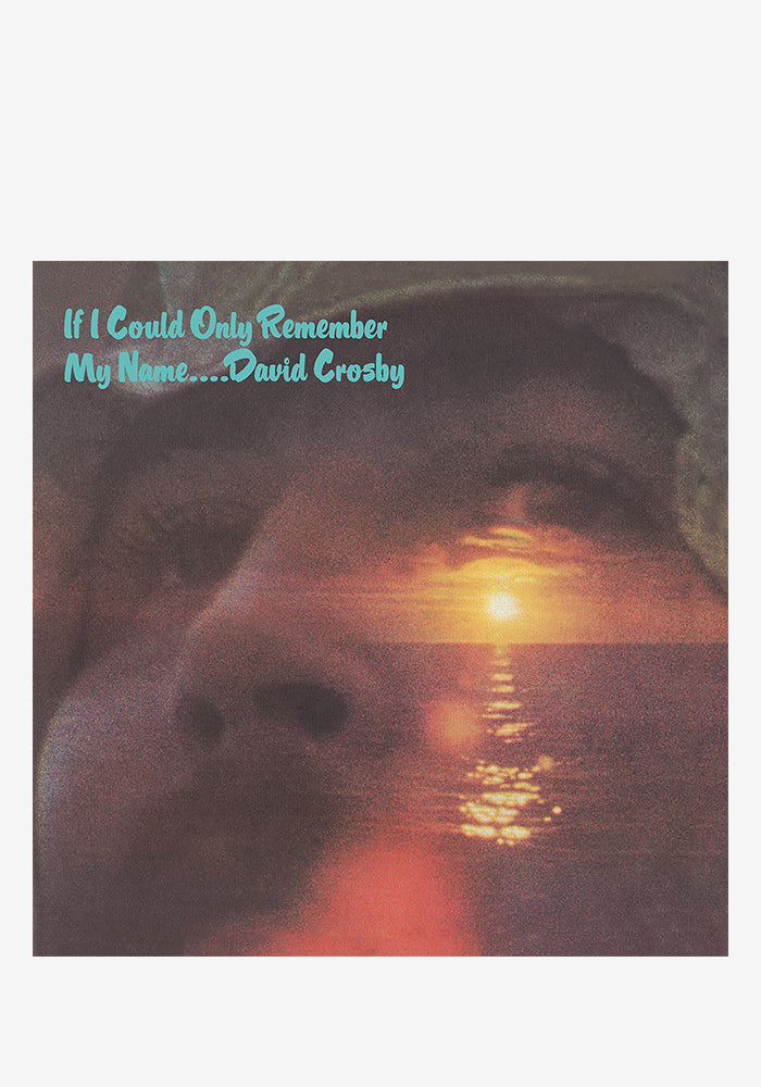 DAVID CROSBY If I Could Only Remember My Name 50th Anniversary LP (180g)