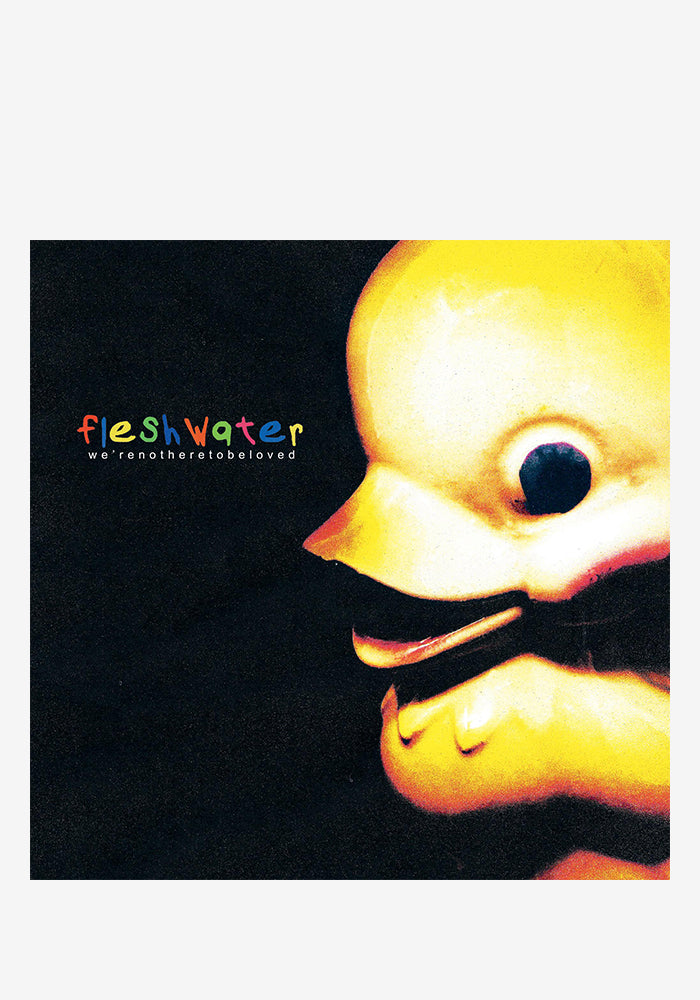 FLESHWATER We're Not Here To Be Loved LP