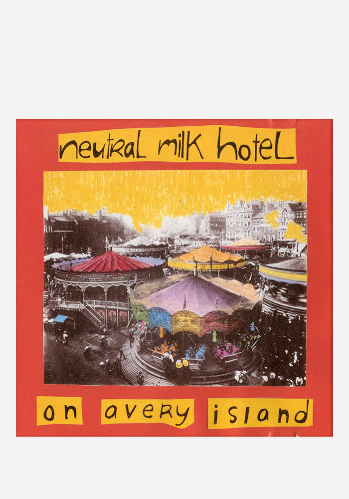 NEUTRAL MILK HOTEL On Avery Island LP
