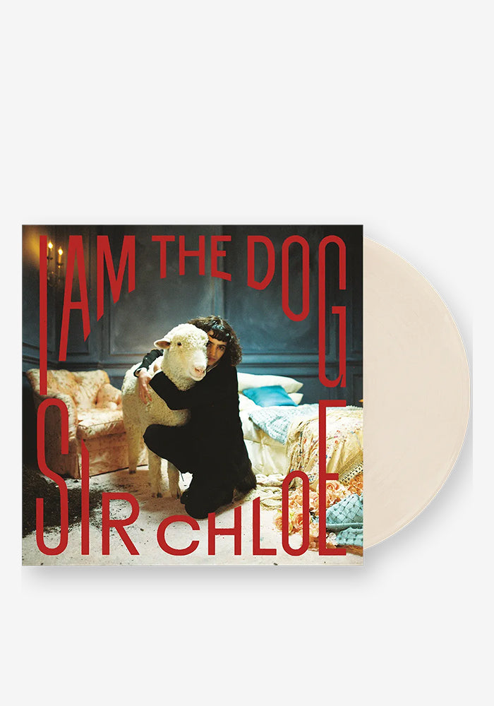 SIR CHLOE I Am The Dog LP (Milky Clear)