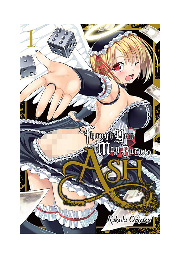 THOUGH YOU MAY BURN TO ASH Though You May Burn To Ash Vol. 1 Manga