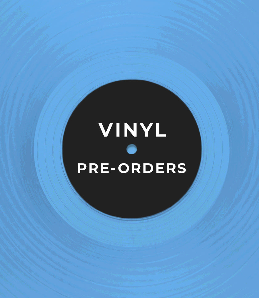 Vinyl Pre-Orders